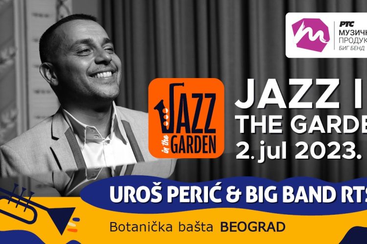 Uroš Perić i Big Bend RTS na festivalu Jazz in the Garden